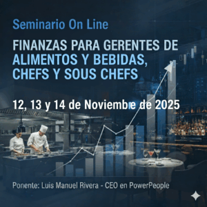 Seminario On Line FINANZAS PARA GERENTES DE A&B, CHEFS Y SOUS CHEFS